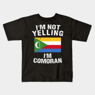 I'm Not Yelling I'm Comoran Kids T-Shirt